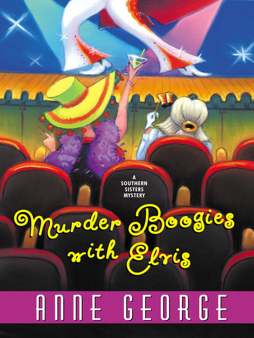 Title details for Murder Boogies with Elvis by Anne George - Available